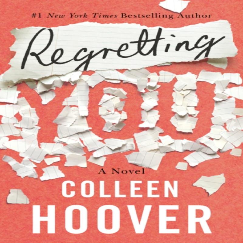 Regretting You by Colleen Hoover Paperback Book 9781542016421