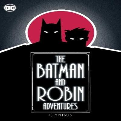 The Batman and Robin Adventures Omnibus by Rick Burchett Hardback Book 9781779527370