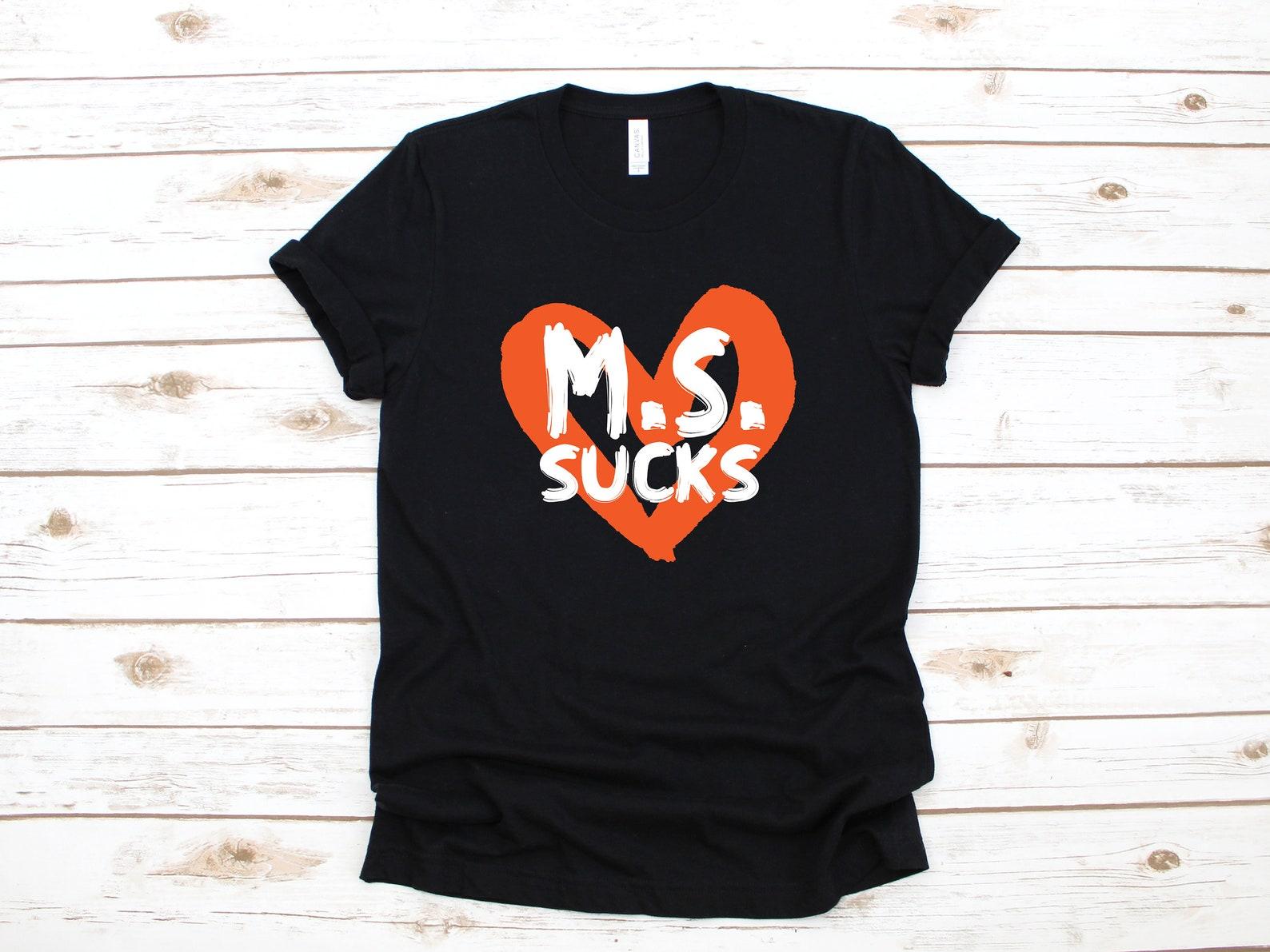 M.S. Sucks T-Shirt, Multiple Sclerosis Tank Top, MS Tee, T-shirt, T-shirt,T-shirt, Kids Tee Apparel Gift L