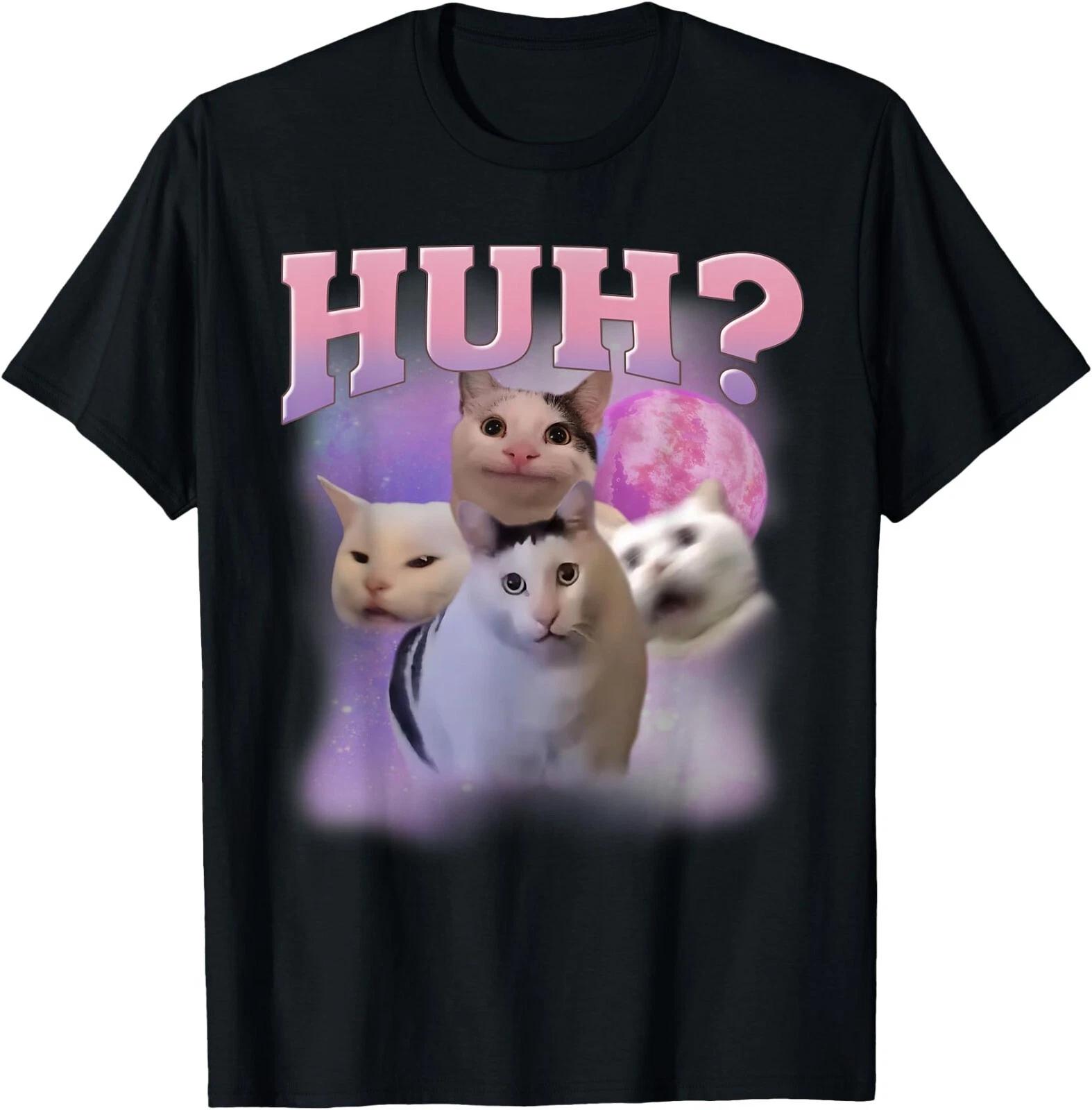 Funny Meme Huh Cat Shirt Cat Lovers Humor T-Shirt , Unisex Tee XL