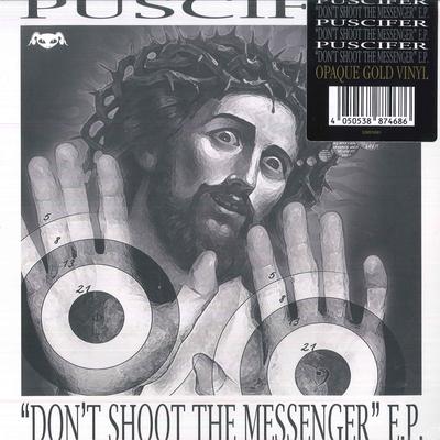 LP Record PUSCIFER - "Don't Shoot The Messenger" E.P. 538874681 Alchemy Recordi 2023 USA & Cana Rock