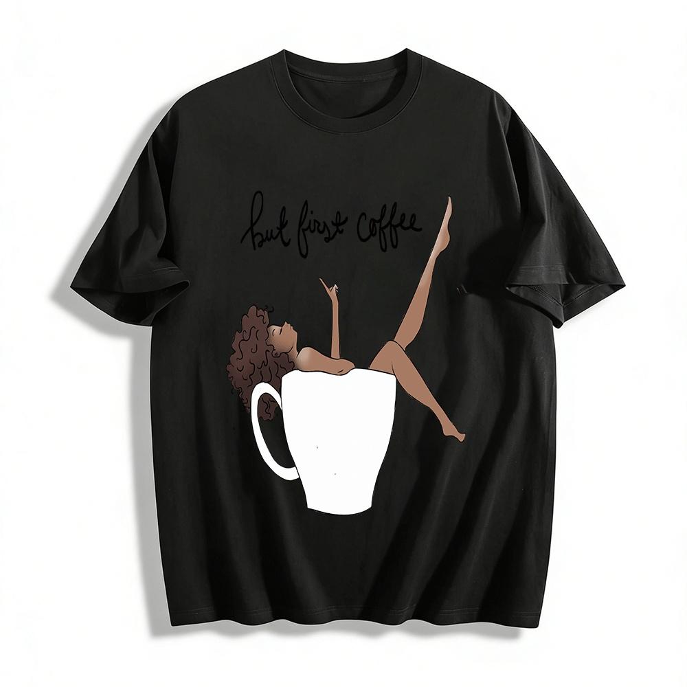 

But First Coffee Graphic Relaxed Fit Top For Women Pure cotton T-shirt XXS