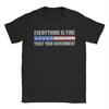 Everything Is Fine Trust Your GovernUnisext New Arrival T Shirt for Unisex Women Pure Cotton Tee Shirt Clothing