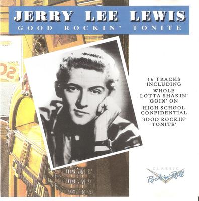 CD JERRY LEE LEWIS - Good Rockin' Tonite CDCD1016 CLASSIC ROCK' R 1992 Europe Rock Used