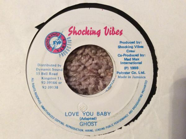 

7inch Record GHOST - Love You Baby none Shocking Vibes 1998 Jamaica Reggae, Ska & Dub Used