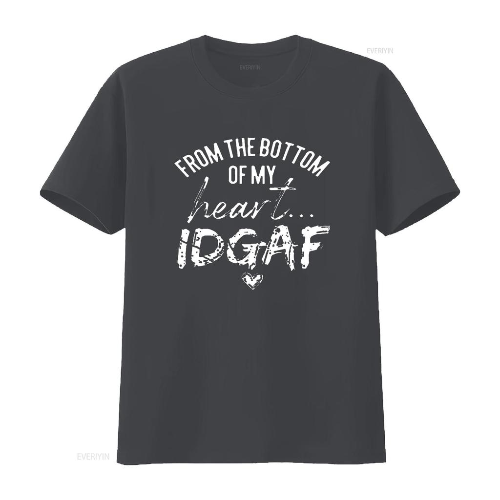 IDGAF T Shirt Women from The Bottom of My Heart Funny Tops Casual with Saying Black L vintage Washed designer clothes