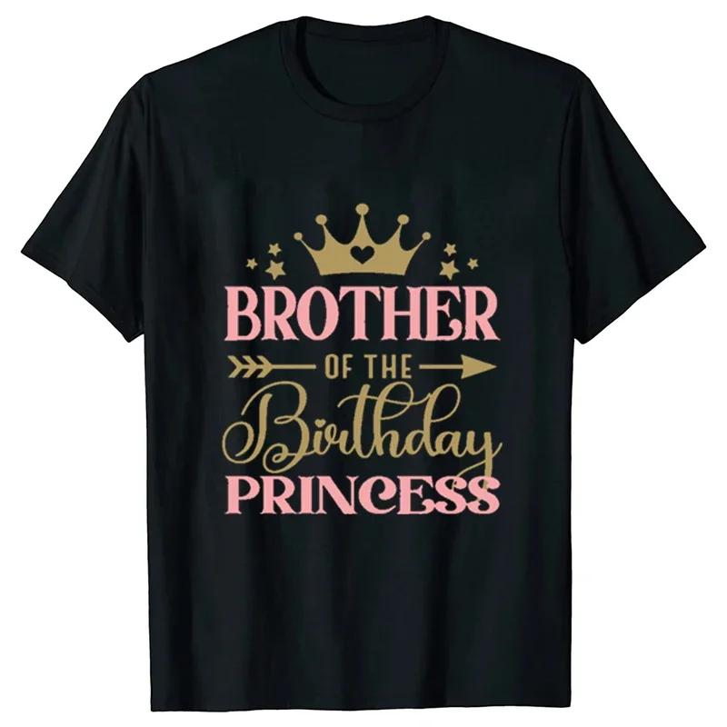 Birthday Princess T-shirt DAD MOM Brother Sister Family Gathering Birthday Party Tshirt Aesthetic Clothing