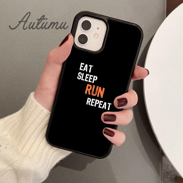 EAT SLEEP RUN REPEAT Pouzdro na telefon pro iPhone 11 12 13 14 Pro Max mini X XR XS SE 2020 6S 7 8 Plus Samsung Galaxy S21 S22 kryt