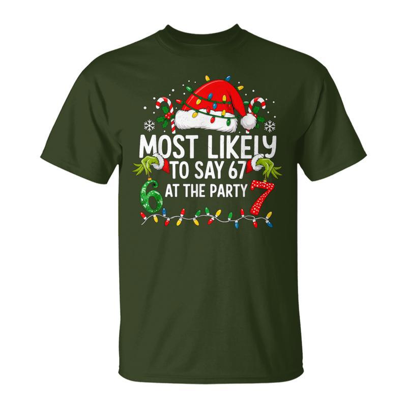 Most Likely To Say 6 7 Alpha Gen Slang Six Seven Meme Xmas T-Shirt