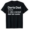 Darts Dad Like A Normal Dad But Cooler Graphic T-Shirt
