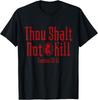 Thou Shalt Not Kill Exodus 20 13 Pro Life Christian Faith T-Shirt