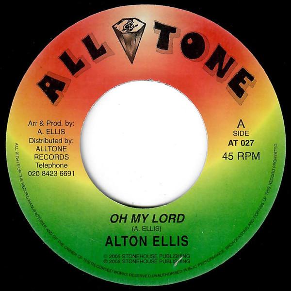 7inch Record ALTON ELLIS / OWEN GRAY - Oh My Lord / Still In Love AT027 All Tone UK 2005 UK Reggae, Ska & Dub