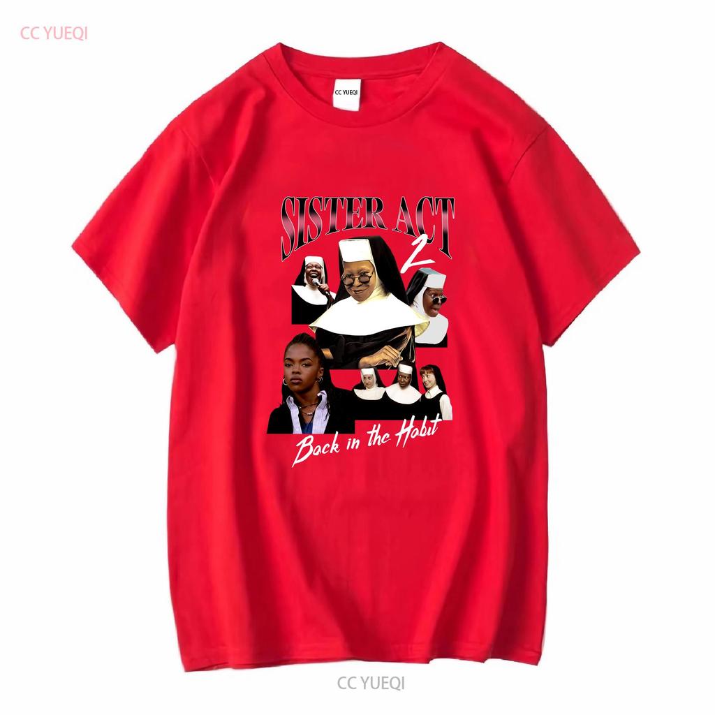 Sister Act 2 Movie T Shirt Vintage Merch Y2K 90s Bootleg L78RP long or short sleeves vintage Washed homme Unisex fashion