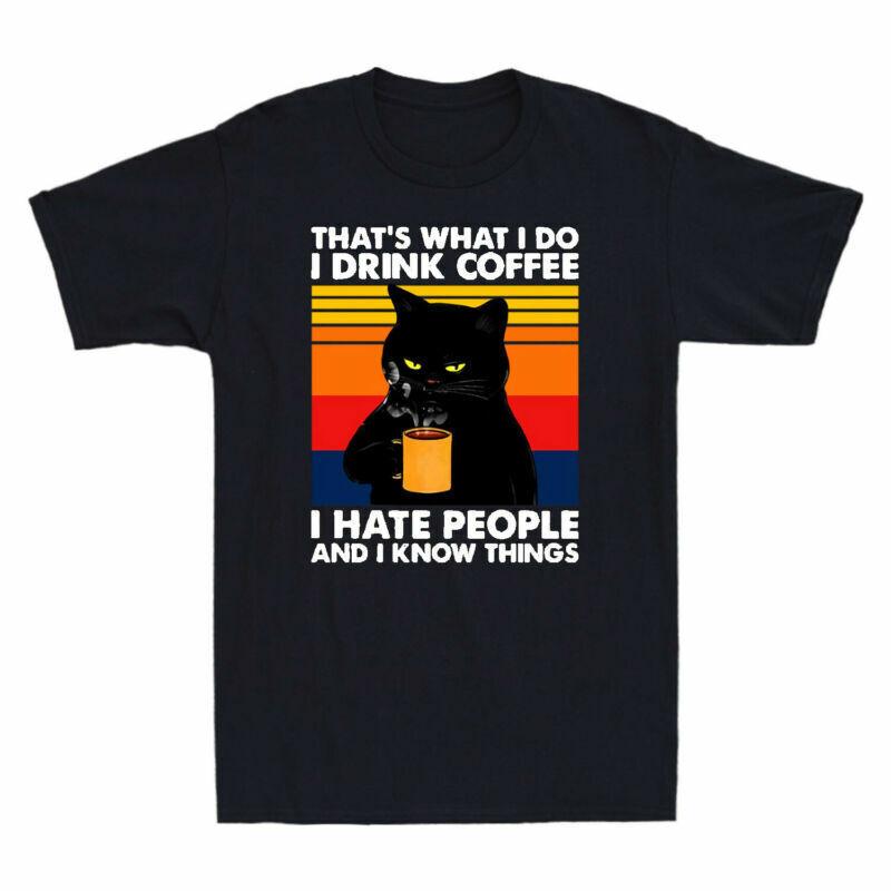 Thats I Vintage Unisexs Cat Tshirt Know People Coffee What Things Drink Hate Do