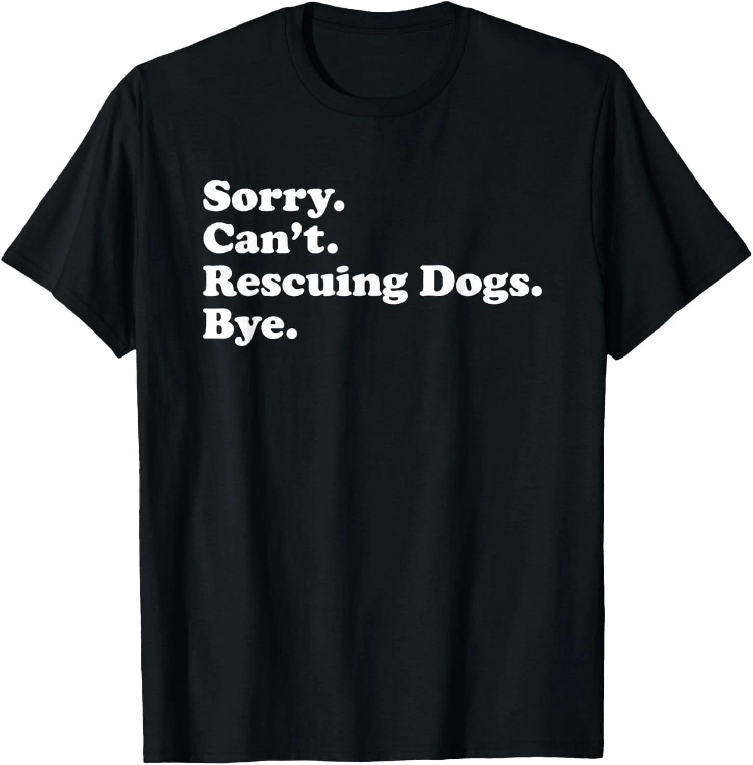 Funny Design Dog Rescue Gift for Men Women Boys or Girls Gift Unisex T-Shirt M