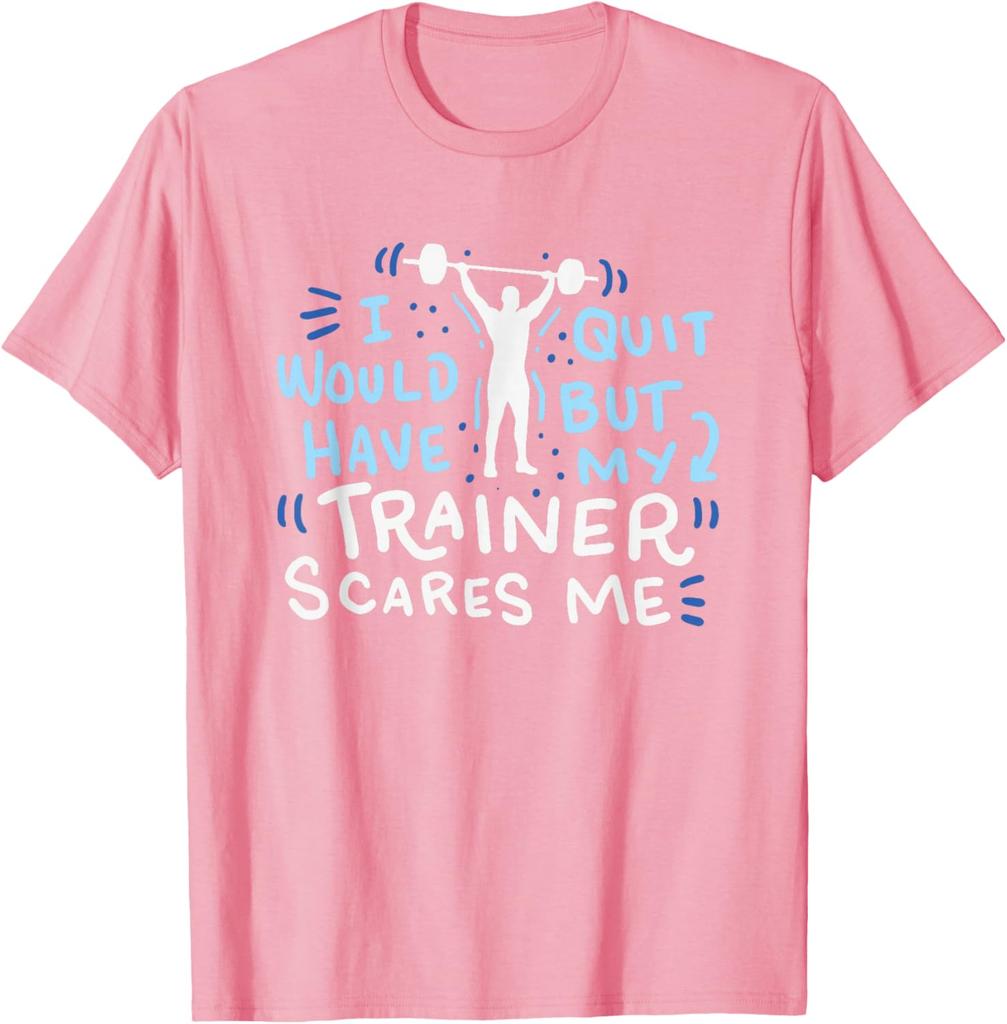 My Trainer Scares Me TShirt Funny Workout Exercise Gym Gift TShirt