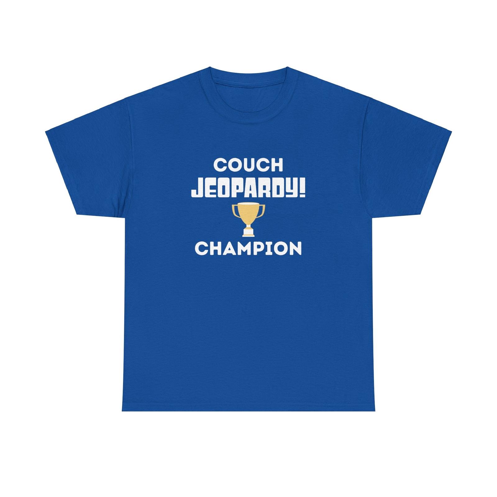 Couch Jeopardy Champion Fathers Day Gift for Dad Heavy Cotton Tee L