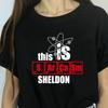 Women The Big Bang Theory Graphic Tee Shirt Femme Funny Harajuku This Is Sheldon T Shirt Korean Tops Kawaii Streetwear Gift