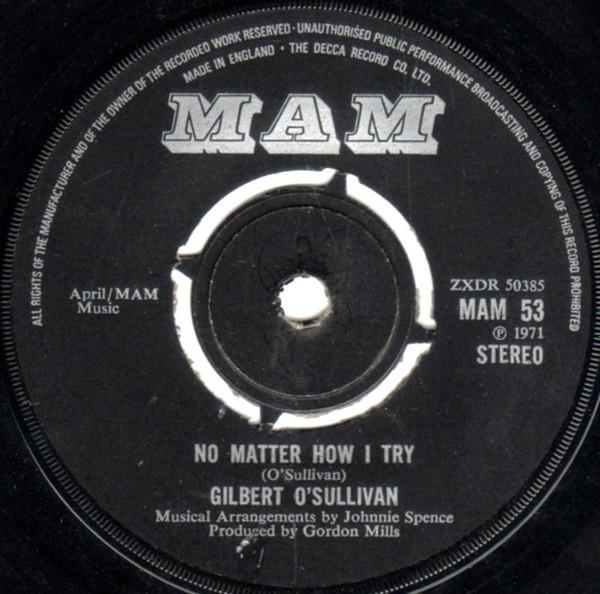 

7inch Record GILBERT O SULLIVAN - No Matter How I Try MAM53 MAM 1971 UK Pop Used