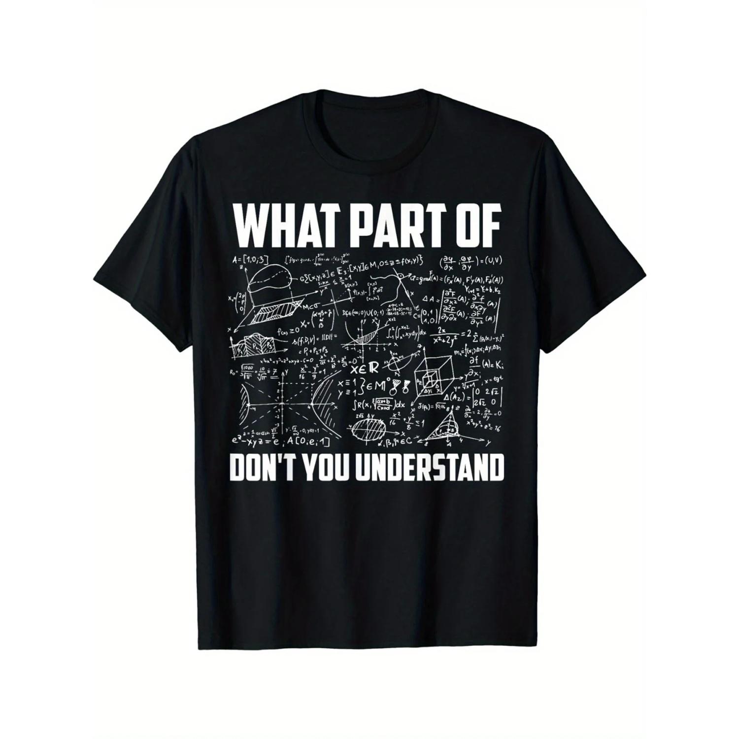 

Math Maze Men s Casual T-shirt - _Which Part Don t You Understand__ Printed T-shirt Suitable for All Seasons, Casual Style S чёрный