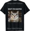 Wait Im Goated Funny Meme T Shirts Unisex Women Pure Cotton Humor Streetwear Tee Shirt Short Sleeve Unisex Loose Clothing