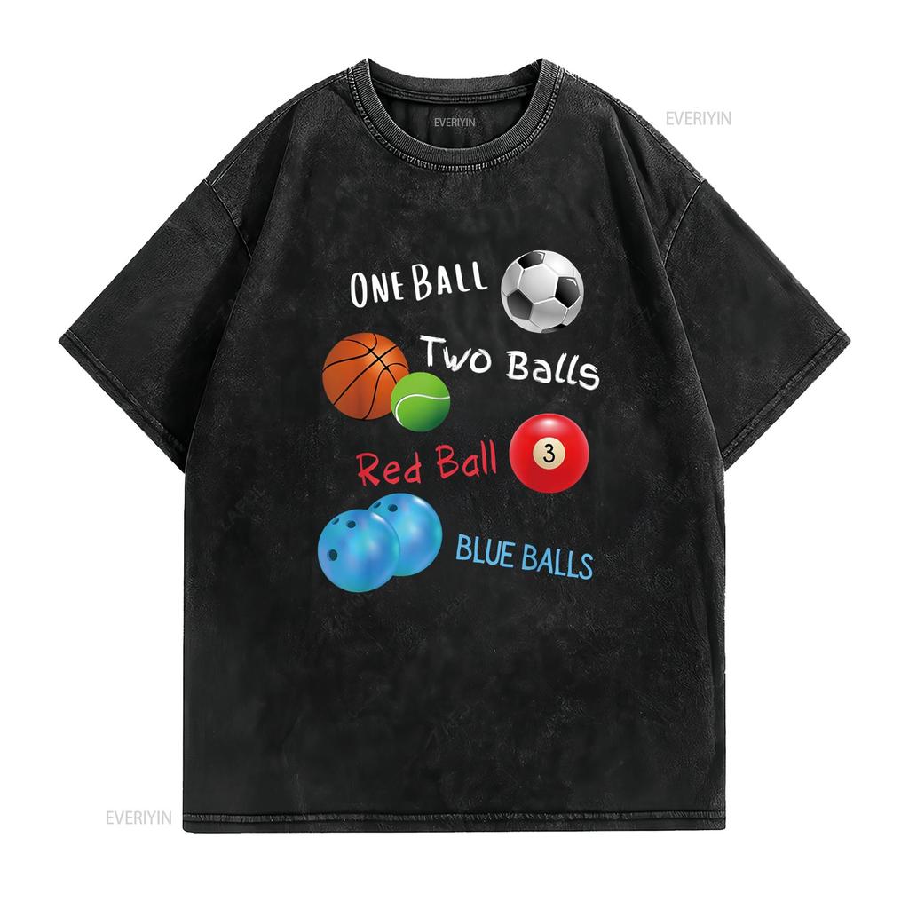 One ball two balls red blue funny sports tee T Shirt vintage Washed Breathable Top For Everyday Wear graphic Unisex streetwear