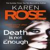 Death Is Not Enough The Baltimore Series Book 6 by Karen Rose... 9781472244086