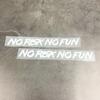 NO RISK NO FUN Motorcycle Helmet Stickers Waterproof for Motorcycle Fuel Tanks Side Panels DIY Car Windows Universal Vinyl Decal
