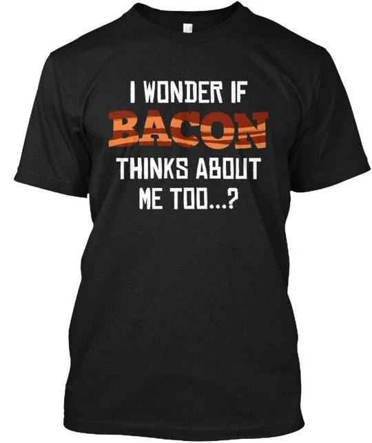 

Bacon Thinks About Me Funny 100% Cotton T-shirt Mens Tees Top Made in the USA T-Shirt Tee Top Unisex S