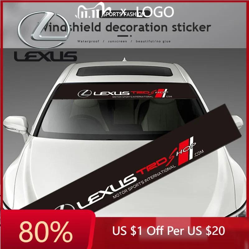 2026 Hot Interior Stickers Car Styling Front Windshield Sticker Decal Decoration For Lexus ES RX NX LS UX LM LX IS300 RX350 LS50