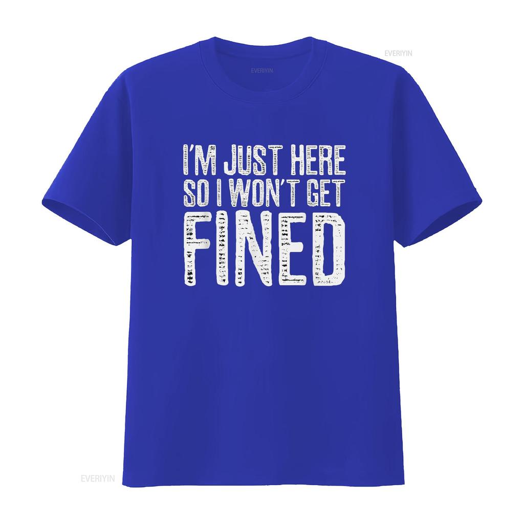 I m Just Here So Won t Get Fined Shirt Funny Sports vintage Washed graphic Top For Everyday Wear Versatile homme streetwear