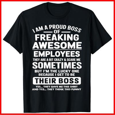 Funny Gifts I Am A Proud Boss Of Freaking Awesome Employees Black Cotton T-Shirt