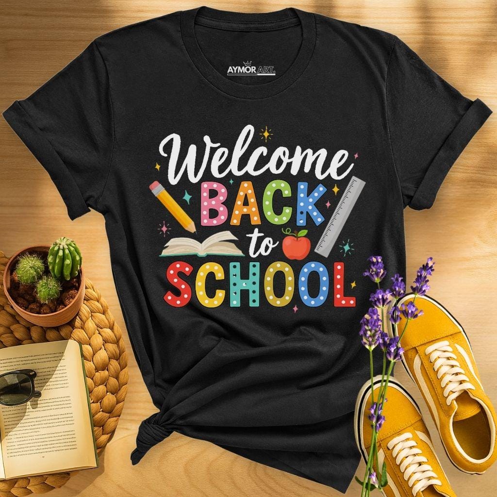 Welcome Back To School Shirt Cute Teacher Student Tee First Day Of School Shirt Highquality Fashion Trend Casual Comfortable