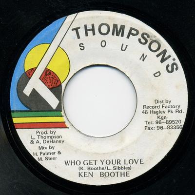 7-Zoll Schallplatte KEN BOOTHE - Who Get Your Love NONE Thompson's Soun Jamaika Reggae, Ska & Dub Gebraucht