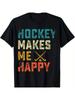 Hockey Make Me Happy T-Shirt for Men Women, Unsex Trendy Tops Crew Neck Tee, Comfort Street Style Tee, Must-have Fashion