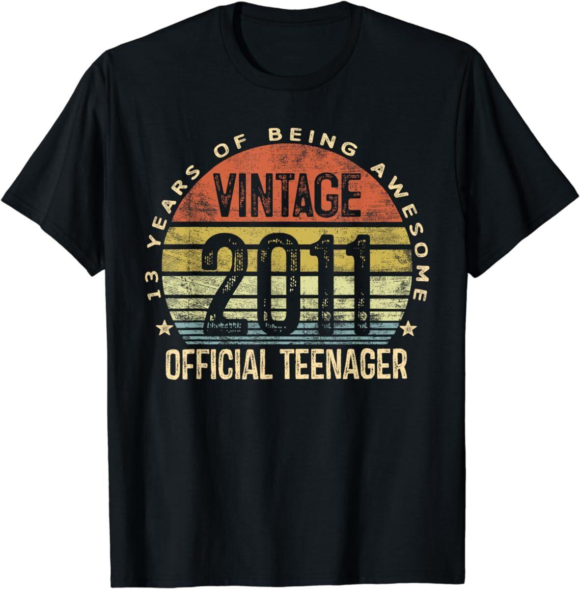 Vintage 2011 Official Teenager 13th Birthday Gifts 13 Yr Old T Shirt Mens Womens Tees Top Men Women S