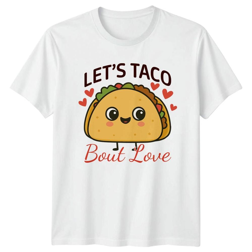 Lets Taco Bout Love TShirt Mexican Food Pun Valentines Day Gift For Him And Her S