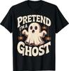 Pretend I'm A Ghost Funny Lazy Halloween Ghost Costume T-Shirt