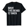 Sorry, diese Bart ist vergeben, Bro Sarcasm Paar Lustiges T-Shirt Für Männer Frauen 100% Baumwolle T-Shirts Kurzarm Oberteile 0204-1 - Herren...