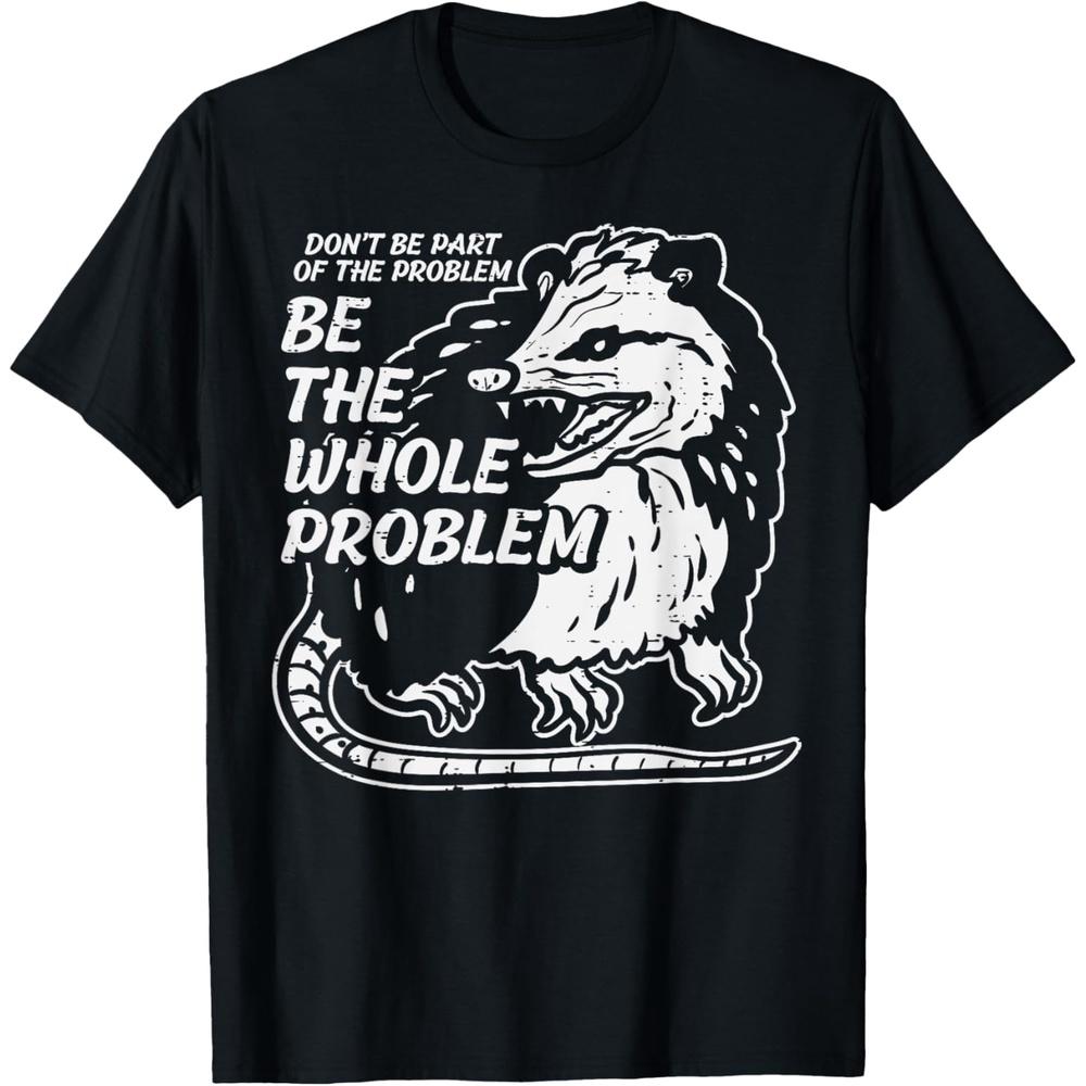 Opossum Dont Be Part Of Problem Funny Possum Men Women Boys Girls T Shirt XXL чёрный