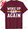 Woke Up Gay Again Funny Lgbt Lgbtq Sayings TShirt Unisex Unisex Summer Cotton Printed TShirt Casual Streetwear Clothes