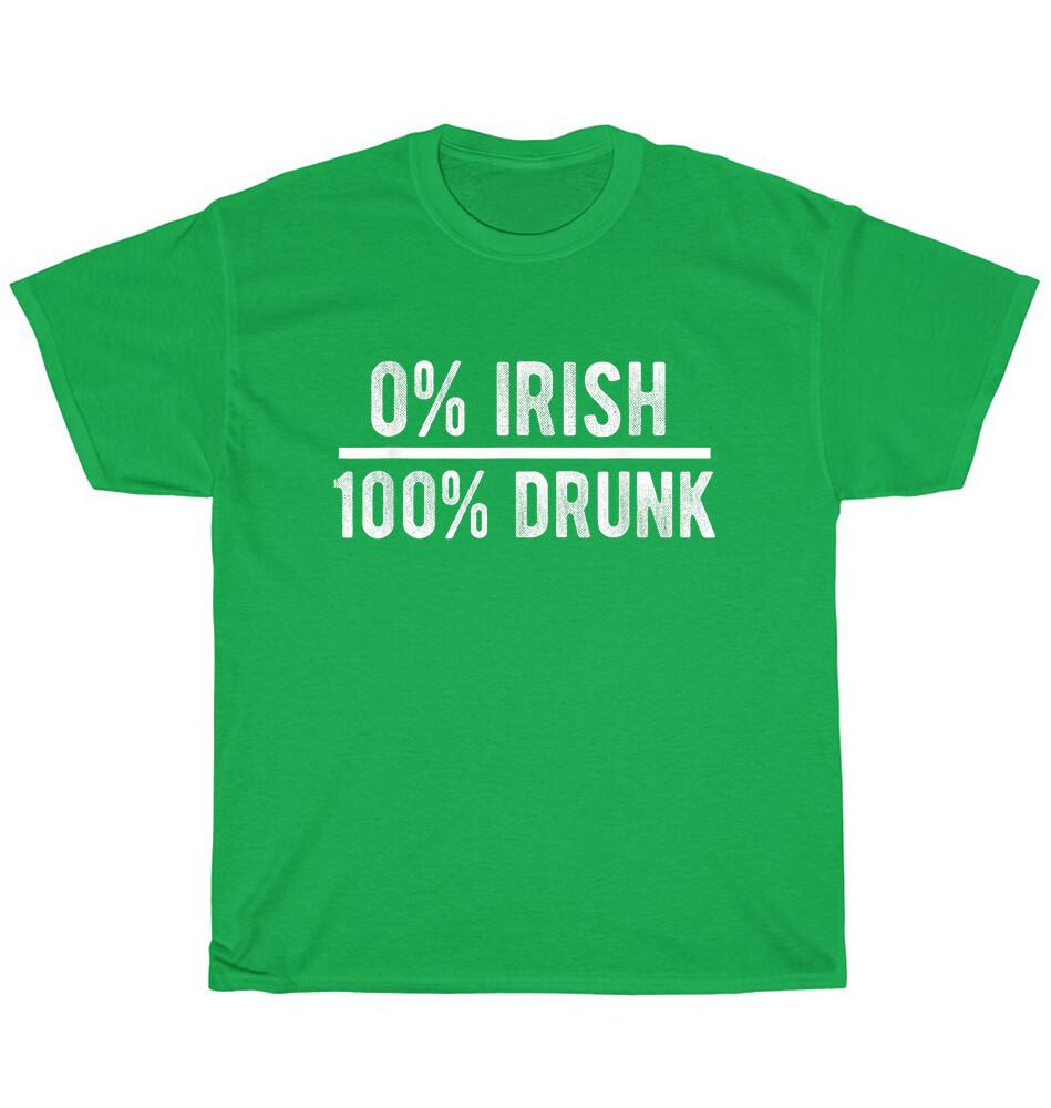 0% Irish 100% Drunk St Patricks Day Drinking T-Shirt Unisex Funny Tee Gift NEW
