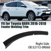 Right Side Front Wheel Fender Flare Trim Molding ABS For 2016-2018 Toyota RAV4