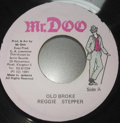 7inch Record REGGIE STEPPER - Old Broke NONE Mr. Doo 1991 Jamaica Reggae, Ska & Dub Used