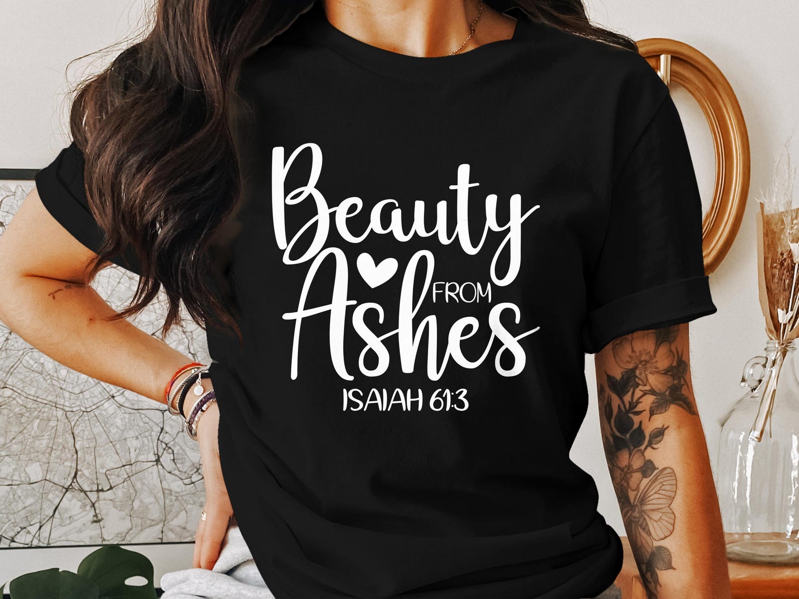 Beauty from Ashes T-Shirts, Isaiah 61 3 Bible Verse, Christian Faith, God, Jesus, Religious Gift, Inspirational Quote S