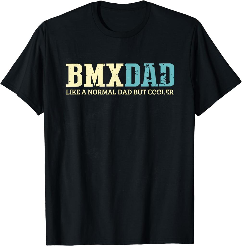 BMX Dad Like Normal Dad But Cooler Bike Motocross Gift T-Shirt Mens Clothes Tops Graphic T Shirts Camisas Streetwear