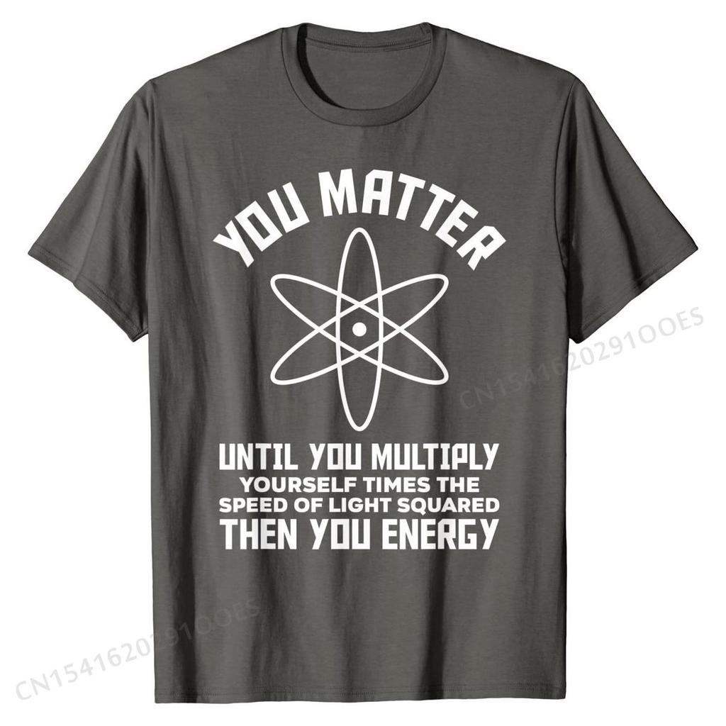 Funny Science Saying Chemistry Biology Physics Teacher T-Shirt Cotton Man Tops & Tees 3D Printed Top T-shirts Camisa Brand New
