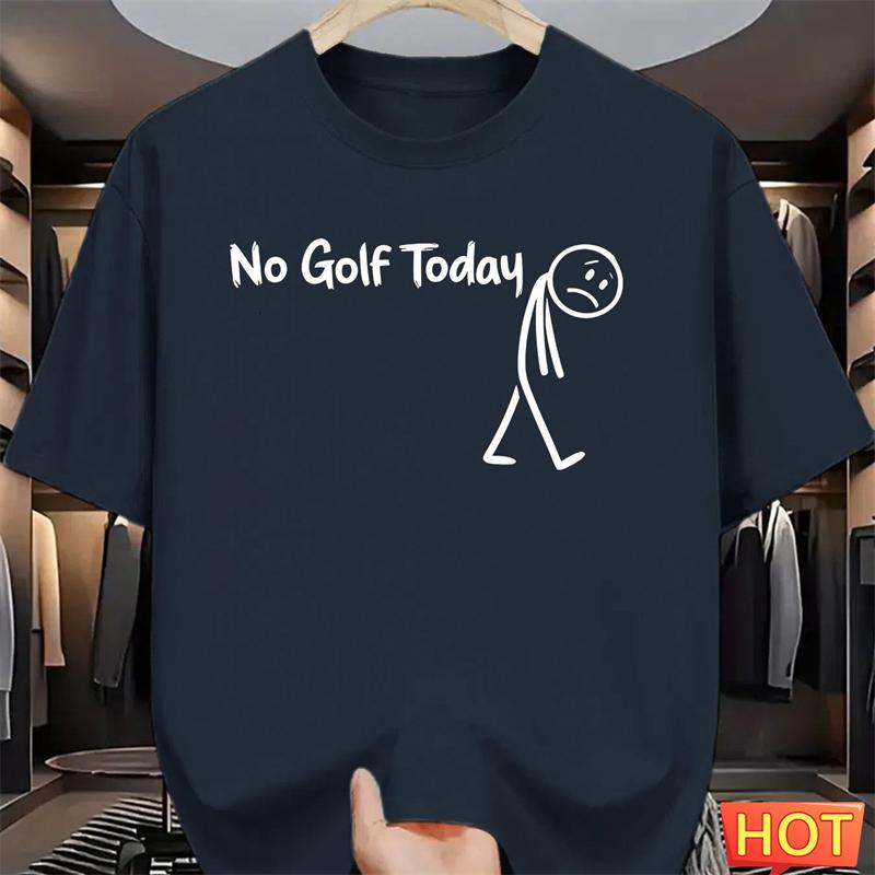 Simple No Golf Today Letters T Shirts For Unisex Summer Funny Short Sleeve 3D Printed Tshirts Loose Breathable Crew Neck Tees Tops