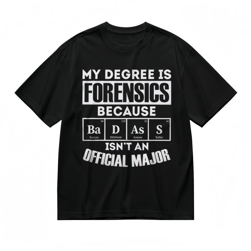 

Men s Slight Stretch Breathable Classic T-Shirt Forensics Degree Graphic Tee S