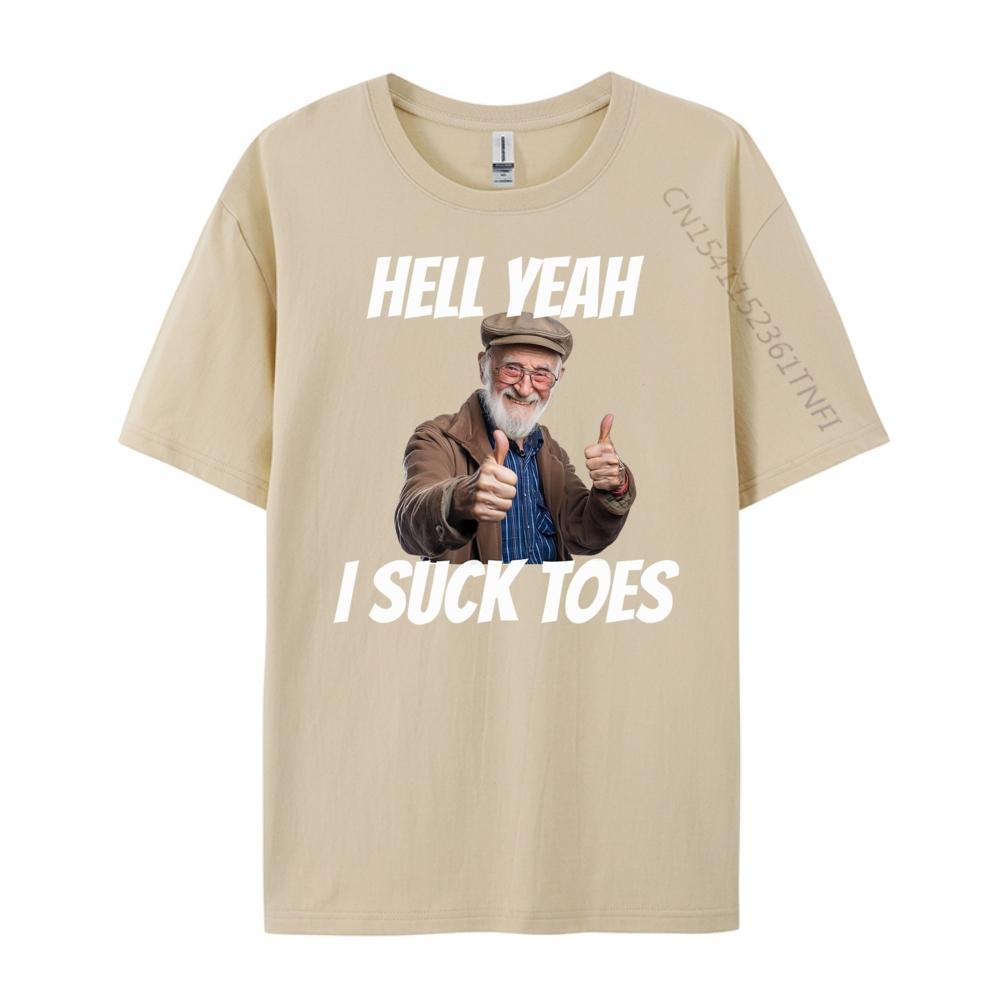 Hell Yeah I Suck Toes Inappropriate Humor Funny Embarrassing Grey Shirt Graphic Tee Fashionable and Trendy Shirts For Men